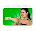 quick calorie burner